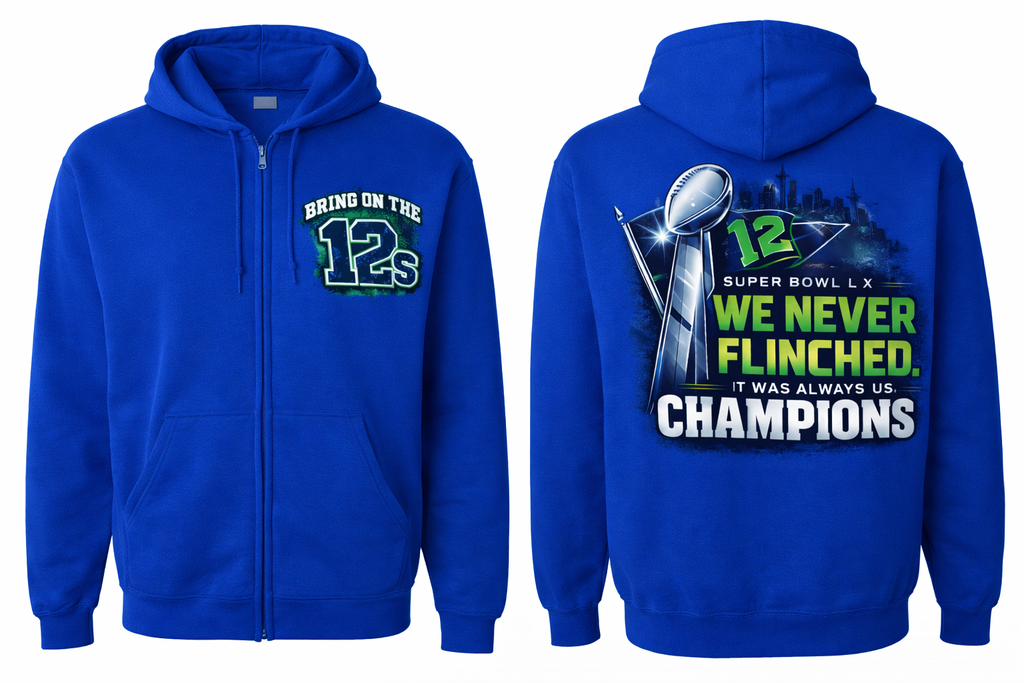 Royal full-zip hoodie by Press It Tees featuring Seattle Seahawks 12s and Never Flinched designs, shown from front and back.
