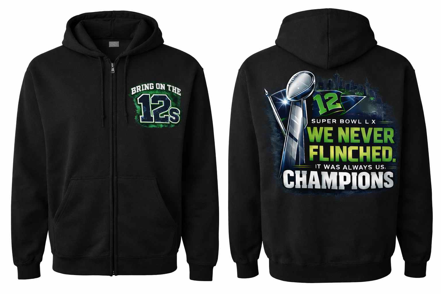Black Seattle Bring On The 12s and Never Flinched full zip hoodie for men and women, featuring front and back view.