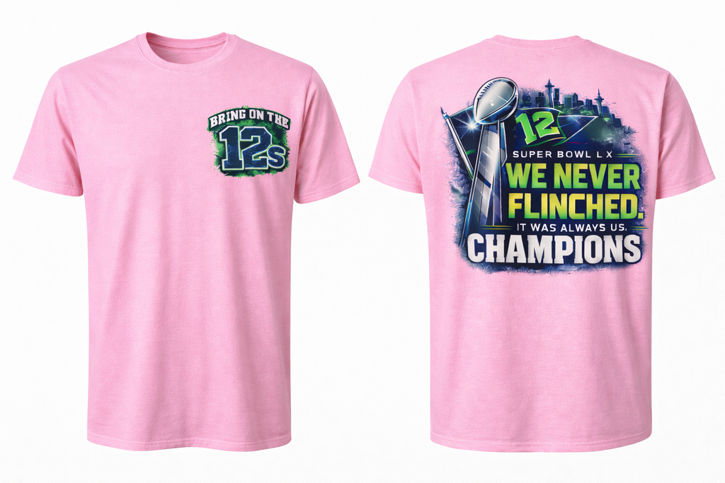 Pink unisex T-shirt from Press It Tees featuring "Bring On The 12s & Never Flinched" design on front and back.