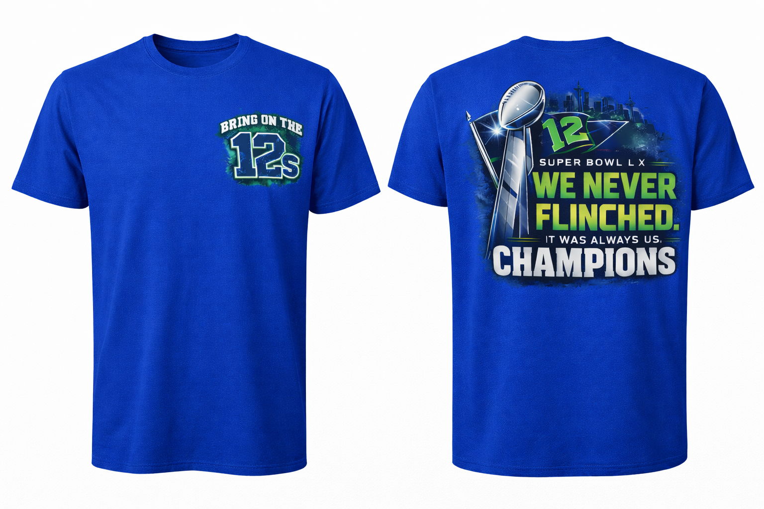 Royal blue Seattle Bring On The 12s & Never Flinched unisex T-shirt by Press It Tees, showing front and back designs.