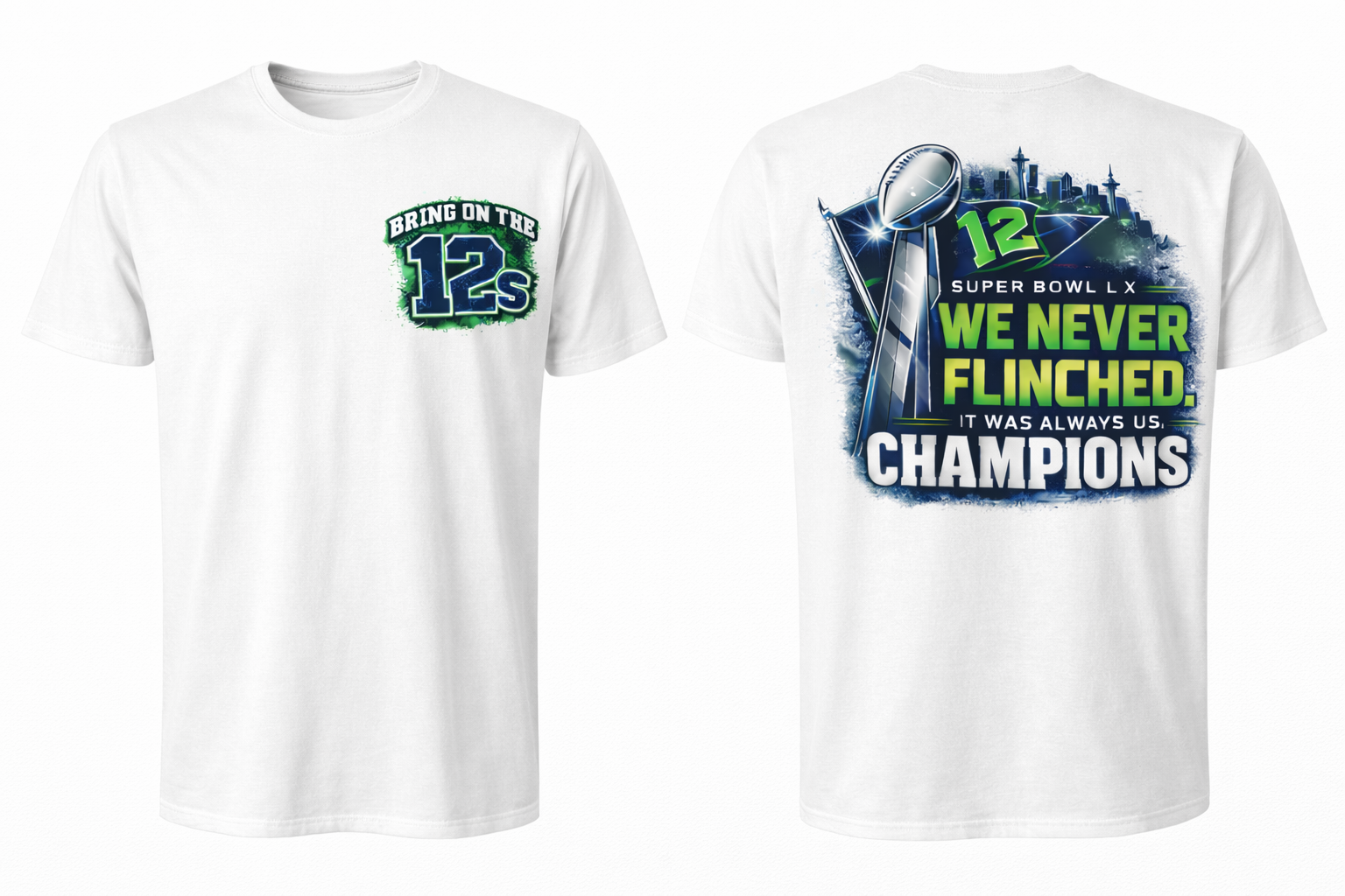 White unisex T-shirt featuring "Bring On The 12s & Never Flinched" design on front and back, by Press It Tees.