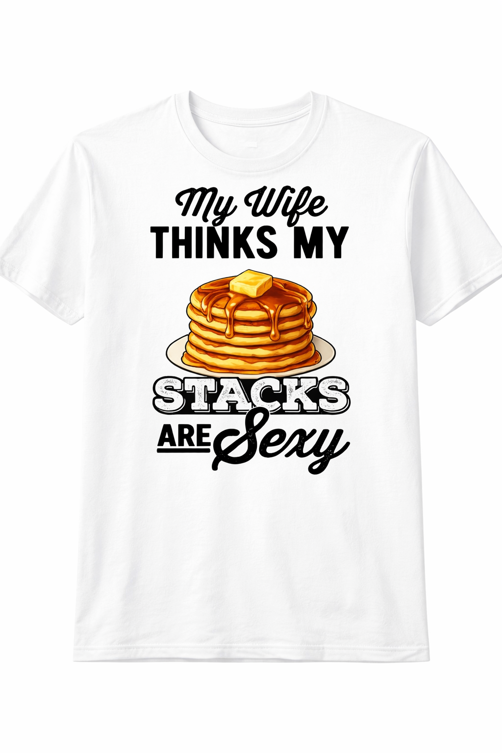 White Press It Tees "Stacks are Sexy" unisex short sleeve T-shirt with a casual fit and graphic print.