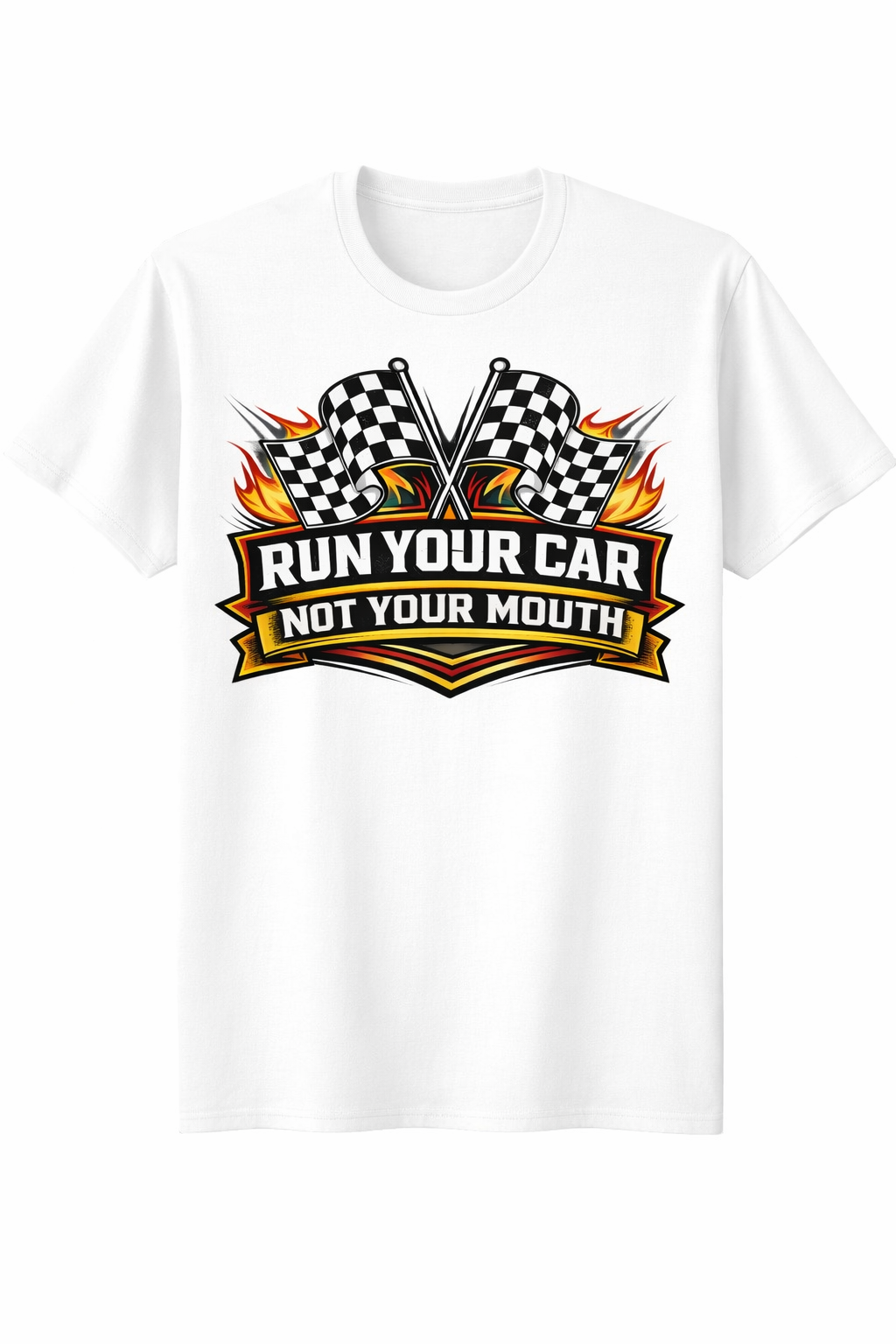 White unisex racing t-shirt from Press It Tees with "Run Your Car Not Your Mouth" slogan, casual short sleeve clothing.